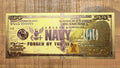 US Military 24K Gold Foil "$100 Bill" #4—Navy #2: "America's Navy Forged By The Sea"
